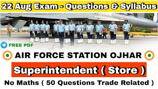 IAF Group C 2021  Supdt  Store   Syllabus and Questions paper  AIR FORCE STATION OJHAR [upl. by Odnalo]