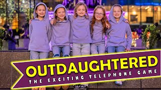 OutDaughtered  THE BUSBY QUINTS AND THE EXCITING TELEPHONE GAME  THROWBACK UPDATES 2024 [upl. by Illoh]