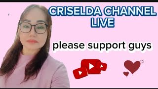 Criselda Channel live support please and like thank you [upl. by Hollinger]