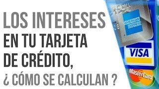 Intereses de tarjetas de crédito ¿Cómo se calculan  TDC Vol2 [upl. by Truscott]