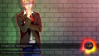 K Project OST  Kusanagi Izumo [upl. by Girish]