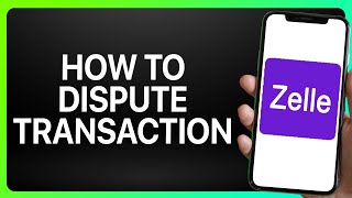 How To Dispute Zelle Transaction 2024 Full Tutorial [upl. by Bodnar337]