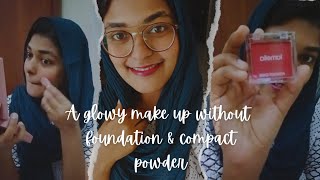 Lets do a glowy make up without any foundation and compact powder💄💅dailymakeuplook makeup utube [upl. by Lozar]