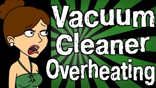 Why is My Vacuum Cleaner Overheating [upl. by Can301]