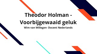 Theodor Holman  Voorbijgewaaid geluk [upl. by Seiber]