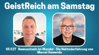 Bewusstsein im Wandel – Die Nahtoderfahrung von Marcel Gawenda S5E27 [upl. by Harry]