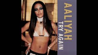 Aaliyah  Try Again feat CJZZLE [upl. by Pooh52]