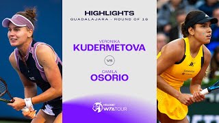 Veronika Kudermetova vs Camila Osorio  2024 Guadalajara Round of 16  WTA Match Highlights [upl. by Rayshell770]