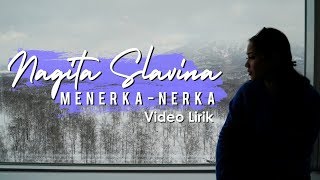 Nagita Slavina  Menerka Nerka official lyric video [upl. by Tirzah]