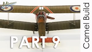 Microaces Sopwith Camel Build  Part 9 [upl. by Airlia]