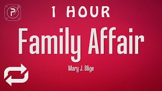 1 HOUR 🕐  Mary J Blige  Family Affair Lyrics [upl. by Nahpos553]