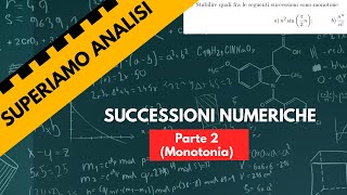 Analisi 1 Successioni numeriche Serie 2 Monotonia [upl. by Marentic966]