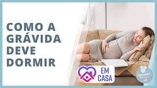 Qual a posição correta para dormir durante a gravidez  FiqueEmCasa e Cuidese Comigo [upl. by Llenol915]