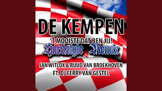 De Kempen t Mooiste Dat Ben Jij Hardstyle Remix [upl. by Rabjohn174]