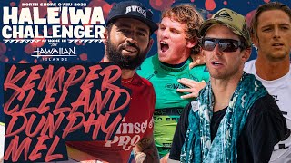 B Kemper A Cleland M Dunphy J Mel  Haleiwa Challenger Round of 80 Heat Replay [upl. by Nerta]