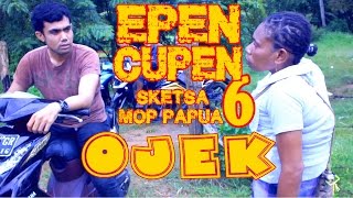 EPEN CUPEN 6 Mop Papua  quotOJEKquot [upl. by Emil7]