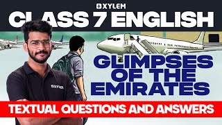 Class 7 English  Glimpses Of The Emirates  Textual Questions and Answers  Xylem Class 7 [upl. by Suoivatnod]