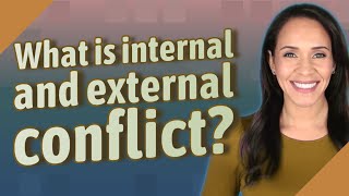 What is internal and external conflict [upl. by Gwyneth593]