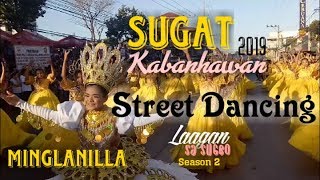 Sugat Kabanhawan 2019 Sa Minglanilla STREET DANCING By Laagan Sa Sugbo [upl. by Ivanna326]