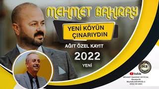 MEHMET BAKIRAY YENİ KÖYÜN ÇINARIYDIN 2022 YENİ AĞIT TÜRKÜSÜ [upl. by Ahtrim]