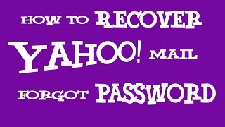 Yahoo Mail Forgot Password 2018  How To Recover Yahoo Password Using Mobile Phone [upl. by Carrie347]