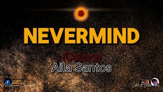 Aila Santos Colors  Nevermind KARAOKE VERSION [upl. by Soma]