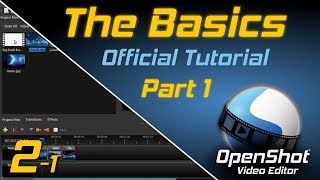 The Basics Part 1  OpenShot Video Editor Tutorial [upl. by Nawud]