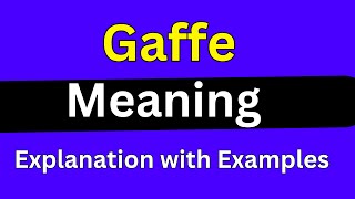 Gaffe Meaning [upl. by Conall]