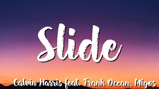 Slide  Calvin Harris feat Frank Ocean Migos Lyric [upl. by Ojibbob]