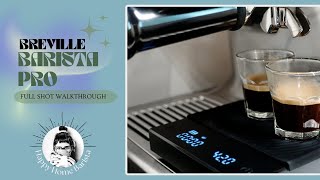 Dialing in the Breville Barista Pro  Full Shot Walkthrough [upl. by Zeph]