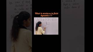 Meniscus in Physics neetprepration fluidmechanics class11physics neet class11 [upl. by Ozan]