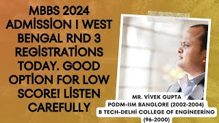 MBBS 2024 AdmissionWest Bengal rnd 3 registrations todayGood option for low scoreListen carefully [upl. by Petulah39]