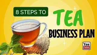 How Do I Start a Tea Business Plan  How to Start a Tea Company [upl. by Amie]