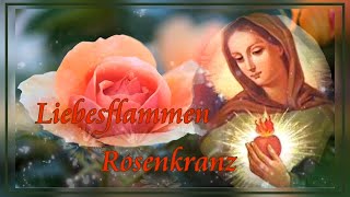 Liebesflammen Rosenkranz [upl. by Dott]