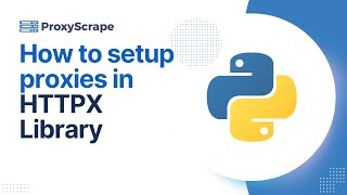 How to Set Up Proxies in Pythons HTTPX Library [upl. by Ynnol]