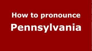 How to Pronounce Pennsylvania  PronounceNamescom [upl. by Kacie]