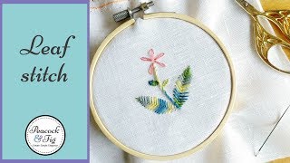 Leaf Stitch how to hand embroider leaves [upl. by Virnelli]