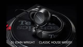 HOUSE CLASSICS MIX late 90s 2000s DJ John Wright [upl. by Eimmelc791]