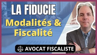 FIDUCIE  Définition modalités et fiscalité [upl. by Blanding403]