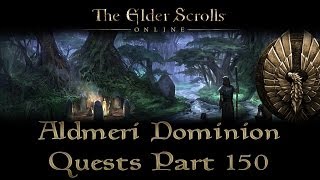 ESO  Aldmeri Dominion Quests  Part 150  Malabal Tor Part 27  Worm Cults corruption of Ouze [upl. by Slen373]