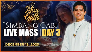 MONDAY FILIPINO MASS TODAY LIVE  DAY 3 MISA DE GALLO  DECEMBER 18 2023  FR JOSEPH FIDEL ROURA [upl. by Janka]