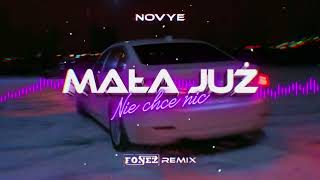 NOVYE  MAŁA JUŻ NIE CHCĘ NIC FONEZ REMIX [upl. by Nattie]