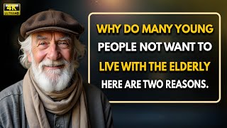 Why Do Many Young People Not Want to Live with the Elderly Here Are Two Reasons [upl. by Woehick]