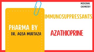 Immunosuppressants  Medicinal Chemistry  Aqsa Murtaza [upl. by Adim]