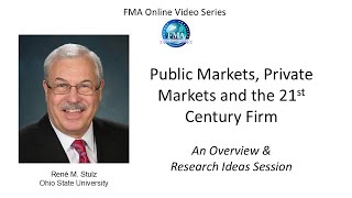 Public Markets Private Markets and the 21st Century Firm  René M Stulz [upl. by Meedan]