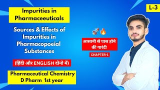 L3। CH1। Impurities in Pharmaceuticals D Pharma 1st year। Sources amp effects of Impurities। [upl. by Tomaso544]