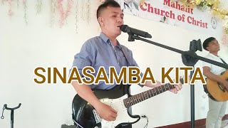 SINASAMBA KITA  MINAMAHAL KITA PANGINOON [upl. by Eedyak]