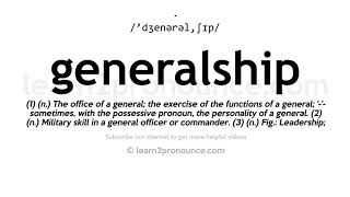 How to pronounce Generalship  English pronunciation [upl. by Ynnavoeg]