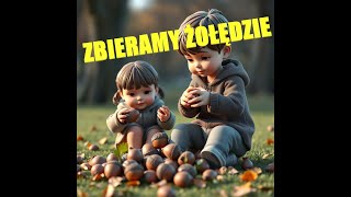 ZBIERAMY ŻOŁĘDZIE  WESOŁA PIOSENKA DLA DZIECI  JESIEŃ [upl. by Prosper]