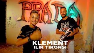 Klement ft Ilir Tironsi  PRADA [upl. by Enyamert]